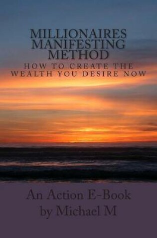 Cover of Millionaires Manifesting Method