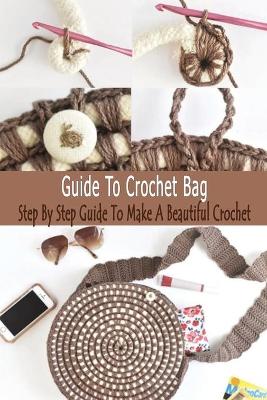 Book cover for Guide To Crochet Bag