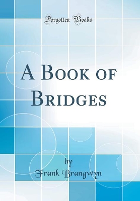 Book cover for A Book of Bridges (Classic Reprint)