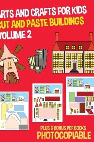 Cover of Arts and Crafts for Kids (Cut and Paste Buildings - Volume 2)