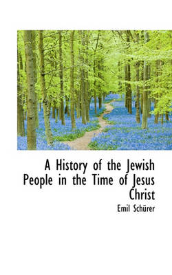 Book cover for A History of the Jewish People in the Time of Jesus Christ, Volume II