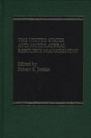 Cover of The U.S. and Multilateral Resource Management