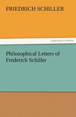 Book cover for Philosophical Letters of Frederich Schiller