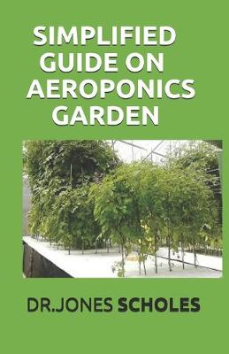 Cover of Simplified Guide on Aeroponics Garden