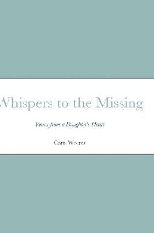 Cover of Whispers to the Missing