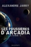 Book cover for Les poussieres d'Arcadia