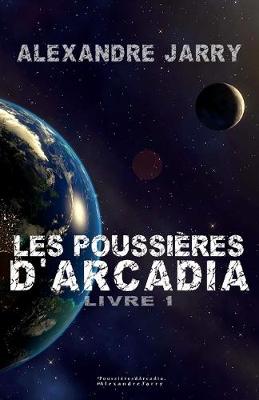 Cover of Les poussieres d'Arcadia