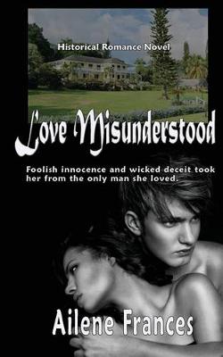 Book cover for Love Misunderstood