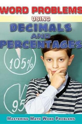 Cover of Word Problems Using Decimals and Percentages