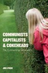 Book cover for Communists, Capitalists & Cokeheads