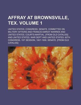 Book cover for Affray at Brownsville, Tex. Volume 1