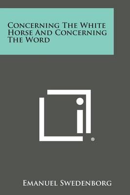 Book cover for Concerning the White Horse and Concerning the Word