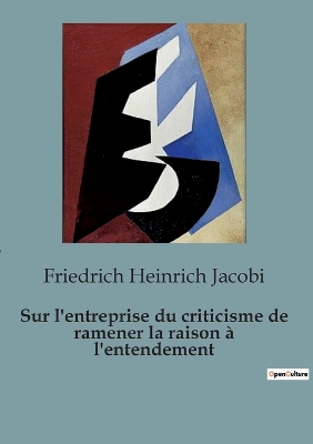 Book cover for Sur l'entreprise du criticisme de ramener la raison � l'entendement