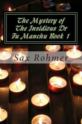 Cover of The Mystery of the Insidious Dr Fu Manchu Book 1