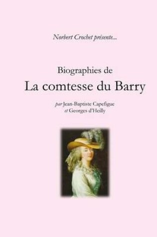 Cover of Biographies De La Comtesse Du Barry