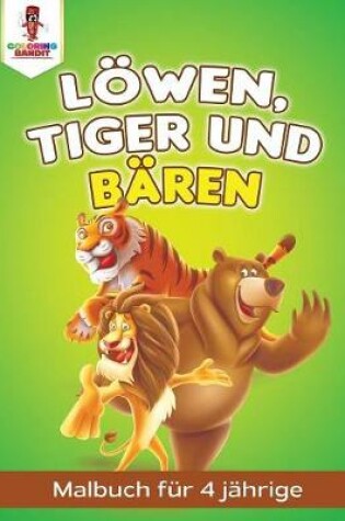 Cover of Löwen, Tiger und Bären