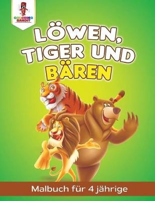 Book cover for Löwen, Tiger und Bären