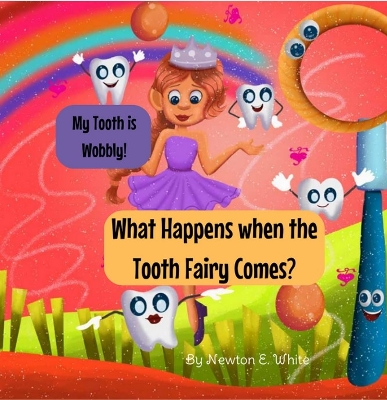 Book cover for My Tooth is Wobbly! What happens when the Tooth Fairy comes?