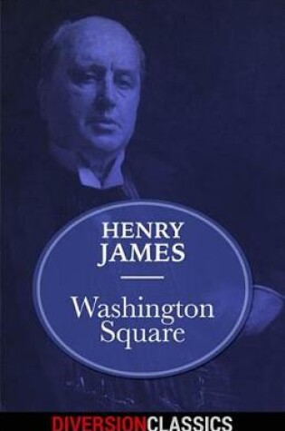 Cover of Washington Square (Diversion Classics)