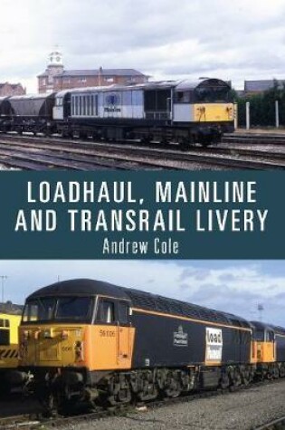 Cover of Loadhaul, Mainline and Transrail Livery