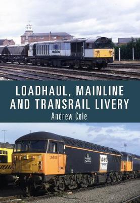 Book cover for Loadhaul, Mainline and Transrail Livery