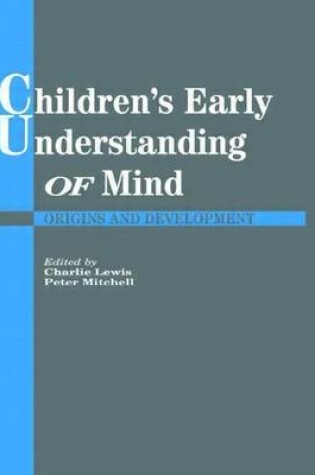 Cover of Children's Early Understanding of Mind: Origins and Development