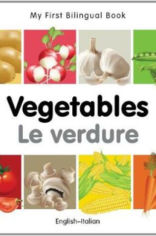 Cover of My First Bilingual Book -  Vegetables (English-Italian)