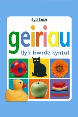 Book cover for Cyfres Byd Bach: Geiriau - Llyfr Bwrdd Cyntaf