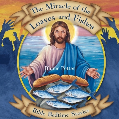 Cover of The Miracle of the Loaves and Fishes