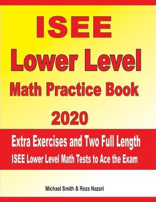 Book cover for ISEE Lower Level Math Practice Book 2020