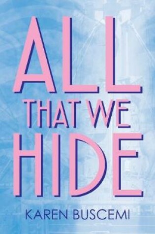 Cover of All That We Hide