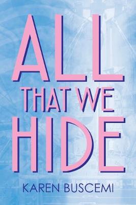 Book cover for All That We Hide