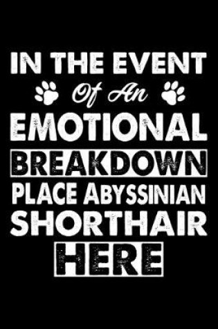 Cover of In The Event Emotional Breakdown Place Abyssinian Here