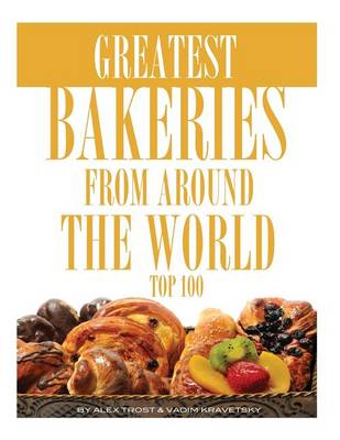 Book cover for Greatest Bakeries From Around the World