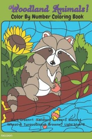 Cover of Woodland Animals! Color By Number Coloring Book
