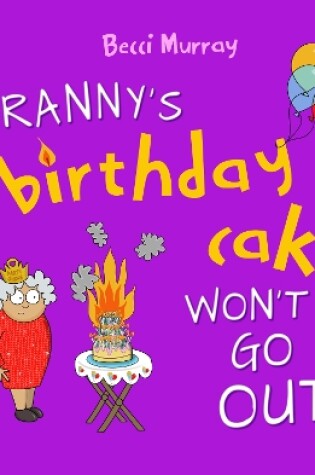 Cover of Granny's Birthday Cake Won't Go Out