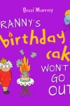 Book cover for Granny's Birthday Cake Won't Go Out