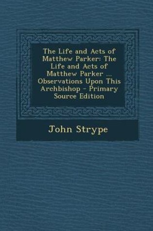 Cover of The Life and Acts of Matthew Parker