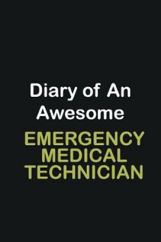 Cover of Diary of an awesome Emergency Medical Technician