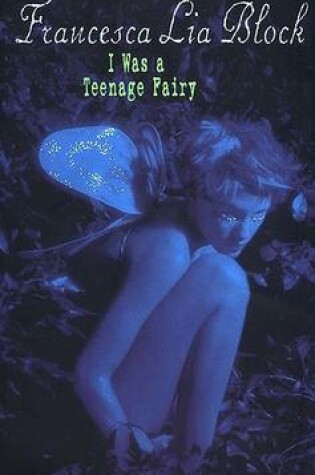 Cover of I Was a Teenage Fairy
