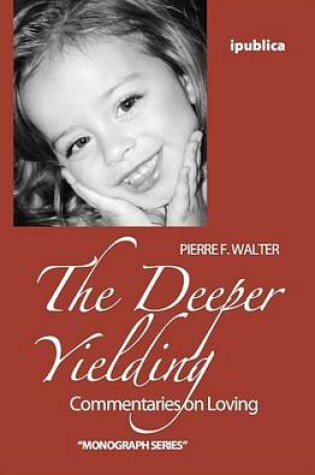 Cover of The Deeper Yielding