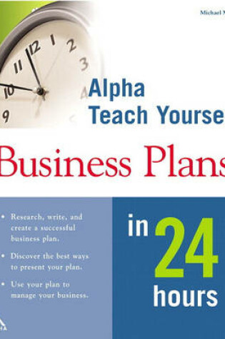 Cover of Alpha Teach Yourself Business Plans in 24 Hours