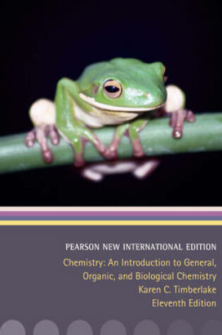 Cover of Chemistry:An Introduction to General, Organic, and Biological Chemistry Pearson New International Edition, plus MasteringChemistry without eText