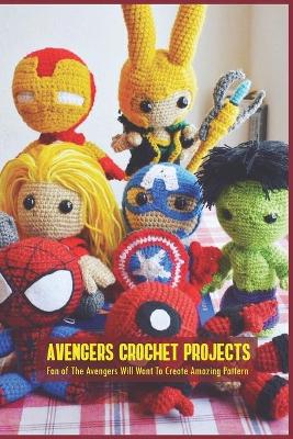 Book cover for Avengers Crochet Projects