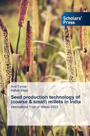 Cover of Seed production technology of (coarse & small) millets in India