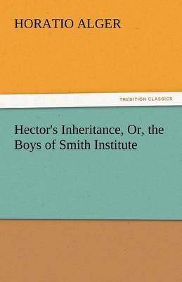 Book cover for Hector's Inheritance, Or, the Boys of Smith Institute