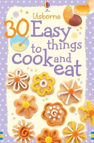 Cover of 30 Easy Things To Cook And Eat