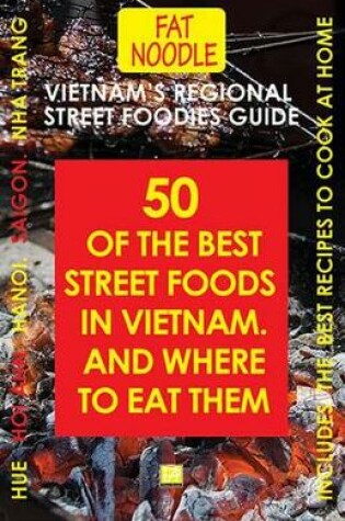 Cover of Vietnam's Regional Street Foodies Guide