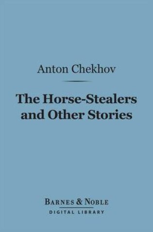 Cover of The Horse-Stealers and Other Stories (Barnes & Noble Digital Library)