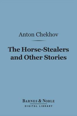 Book cover for The Horse-Stealers and Other Stories (Barnes & Noble Digital Library)